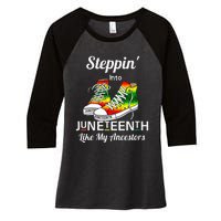 Stepping Into Juneteenth Like My Ancestors Happy Juneteenth Women's Tri-Blend 3/4-Sleeve Raglan Shirt