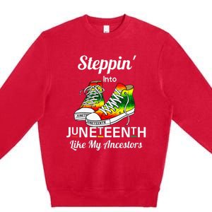 Stepping Into Juneteenth Like My Ancestors Happy Juneteenth Premium Crewneck Sweatshirt