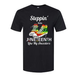 Stepping Into Juneteenth Like My Ancestors Happy Juneteenth Softstyle CVC T-Shirt