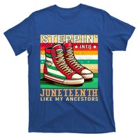 Stepping Into Junenth Like My Ancestors Black History Funny Gift T-Shirt