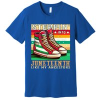 Stepping Into Junenth Like My Ancestors Black History Funny Gift Premium T-Shirt