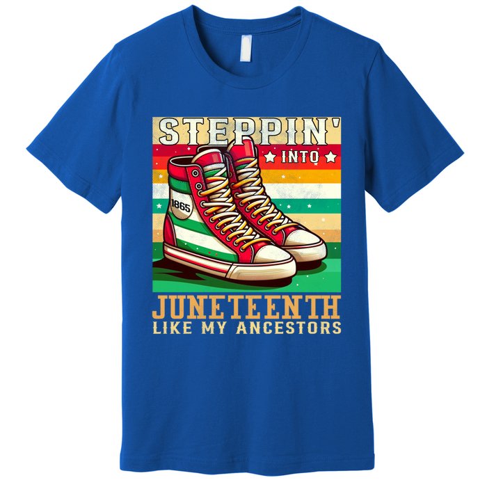 Stepping Into Junenth Like My Ancestors Black History Funny Gift Premium T-Shirt