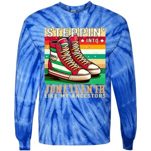 Stepping Into Junenth Like My Ancestors Black History Funny Gift Tie-Dye Long Sleeve Shirt