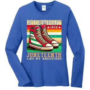 Stepping Into Junenth Like My Ancestors Black History Funny Gift Ladies Long Sleeve Shirt