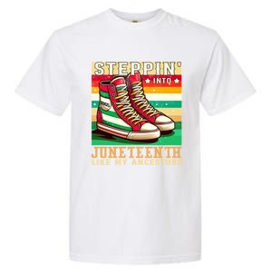 Stepping Into Junenth Like My Ancestors Black History Funny Gift Garment-Dyed Heavyweight T-Shirt