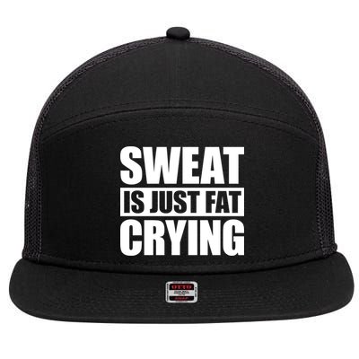 Sweat Is Just Fat Crying Gift Sweat Is Fat Crying Gift 7 Panel Mesh Trucker Snapback Hat