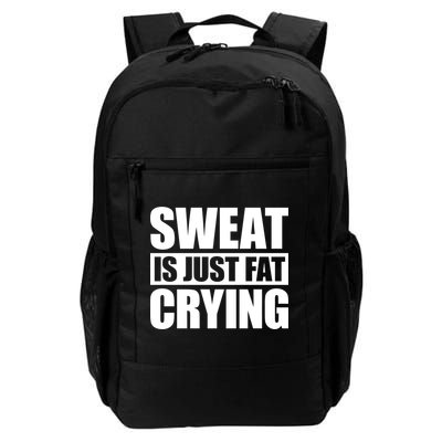 Sweat Is Just Fat Crying Gift Sweat Is Fat Crying Gift Backpack
