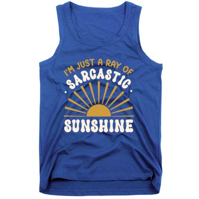 Sarcastic IM Just A Ray Of Sarcastic Sunshine Humor Gift Tank Top