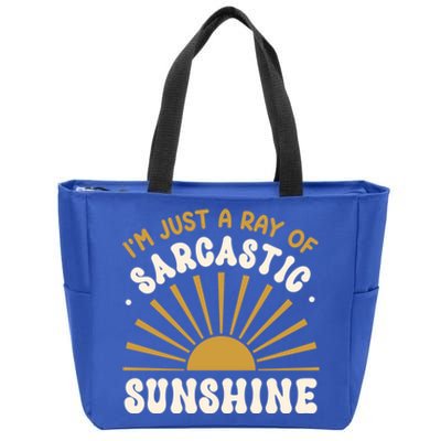 Sarcastic IM Just A Ray Of Sarcastic Sunshine Humor Gift Zip Tote Bag