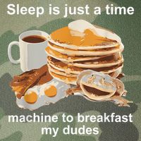 Sleep Is Just A Time Machine To Breakfast My Dudes Legacy Tie Dye Trucker Hat