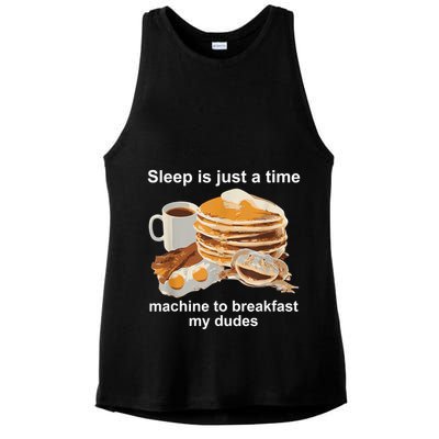 Sleep Is Just A Time Machine To Breakfast My Dudes Ladies PosiCharge Tri-Blend Wicking Tank