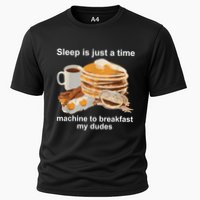 Sleep Is Just A Time Machine To Breakfast My Dudes Performance Shirt