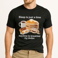 Sleep Is Just A Time Machine To Breakfast My Dudes Performance Shirt