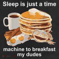 Sleep Is Just A Time Machine To Breakfast My Dudes Adult Drive Performance Visor