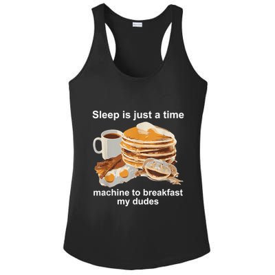Sleep Is Just A Time Machine To Breakfast My Dudes Ladies PosiCharge Competitor Racerback Tank