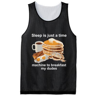 Sleep Is Just A Time Machine To Breakfast My Dudes Mesh Reversible Basketball Jersey Tank