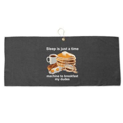 Sleep Is Just A Time Machine To Breakfast My Dudes Large Microfiber Waffle Golf Towel
