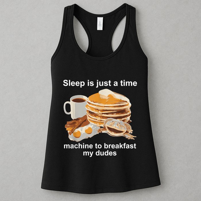 Sleep Is Just A Time Machine To Breakfast My Dudes Womens Tank Top