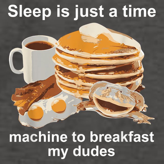 Sleep Is Just A Time Machine To Breakfast My Dudes Vector Backpack