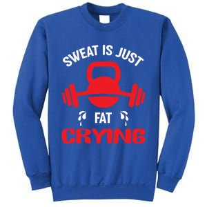 Sweat Is Just Fat Crying Workout Cute Gift Sweatshirt