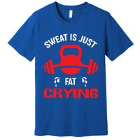 Sweat Is Just Fat Crying Workout Cute Gift Premium T-Shirt