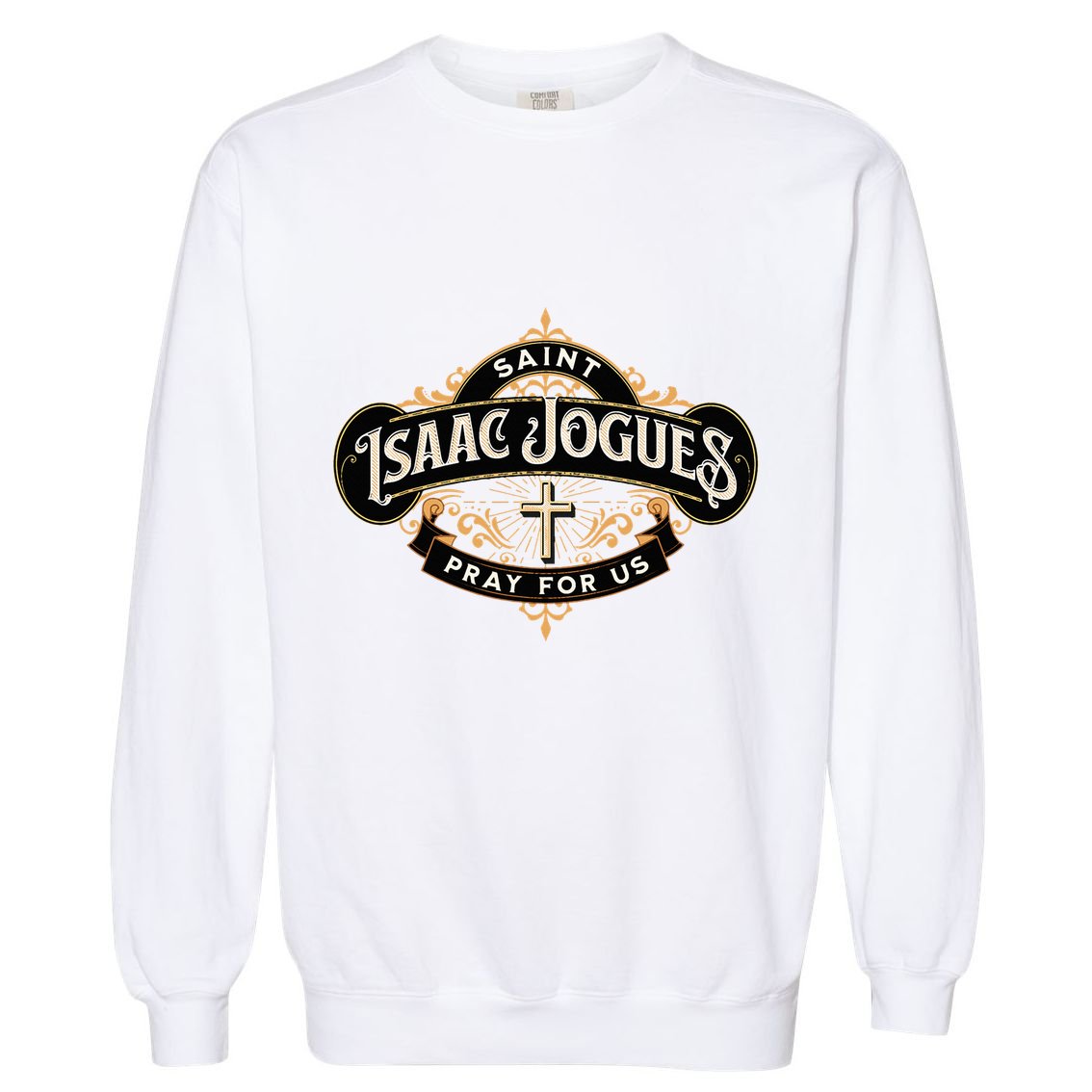 St Isaac Jogues Catholic Confirmation Jesuit French Saints Garment-Dyed Sweatshirt
