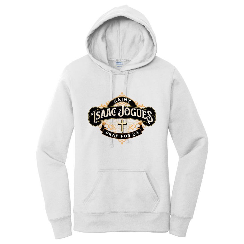 St Isaac Jogues Catholic Confirmation Jesuit French Saints Women's Pullover Hoodie