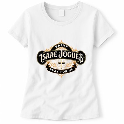 St Isaac Jogues Catholic Confirmation Jesuit French Saints Womens T-Shirt