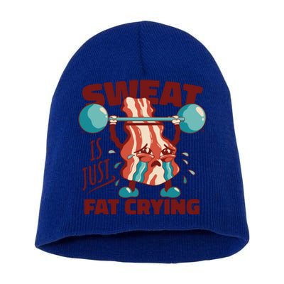 Sweat Is Just Fat Crying Funny Quotes Gift Short Acrylic Beanie