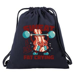 Sweat Is Just Fat Crying Funny Quotes Gift Drawstring Bag