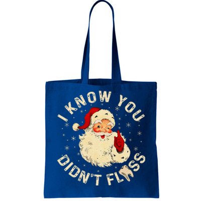 Santa I Know You DidnT Floss Dentist Dental Christmas Tote Bag