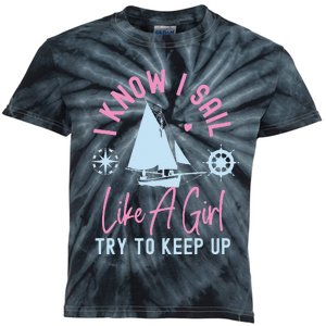 Sailing I Know I Sail Like A Try To Keep Up Sailboat Kids Tie-Dye T-Shirt