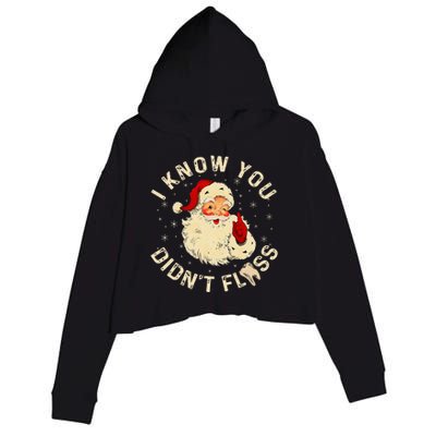 Santa I Know You DidnT Floss Dentist Dental Christmas Crop Fleece Hoodie