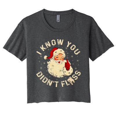 Santa I Know You DidnT Floss Dentist Dental Christmas Women's Crop Top Tee