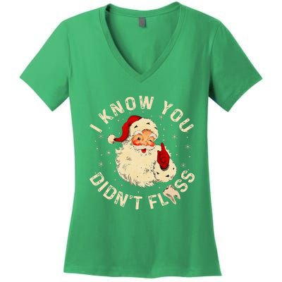 Santa I Know You DidnT Floss Dentist Dental Christmas Women's V-Neck T-Shirt