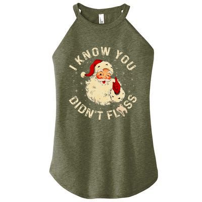 Santa I Know You DidnT Floss Dentist Dental Christmas Women's Perfect Tri Rocker Tank