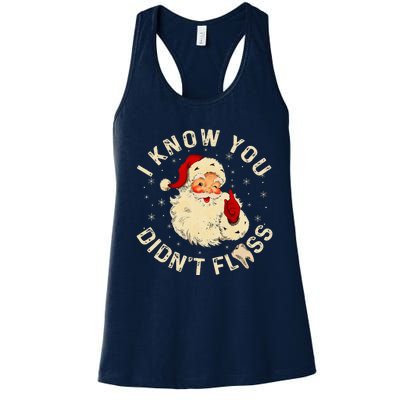 Santa I Know You DidnT Floss Dentist Dental Christmas Women's Racerback Tank