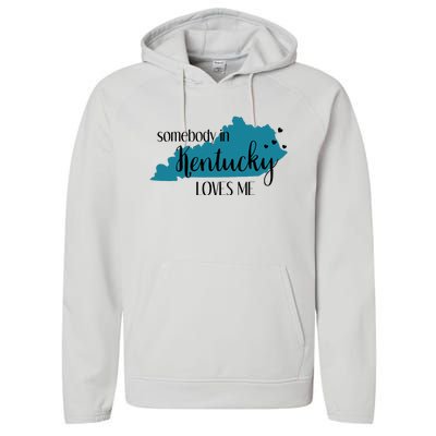 Somebody In Kentucky Loves Me Ky State Performance Fleece Hoodie