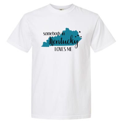 Somebody In Kentucky Loves Me Ky State Garment-Dyed Heavyweight T-Shirt