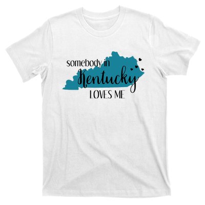 Somebody In Kentucky Loves Me Ky State T-Shirt