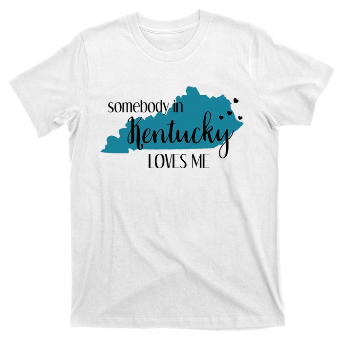 Somebody In Kentucky Loves Me Ky State T-Shirt