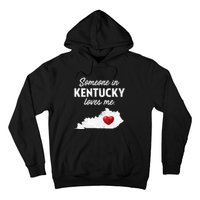 Someone In Kentucky Loves Me Kentucky Ky Hoodie