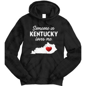 Someone In Kentucky Loves Me Kentucky Ky Tie Dye Hoodie