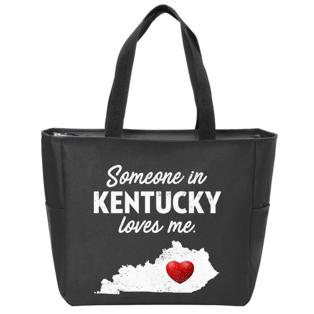 Someone In Kentucky Loves Me Kentucky Ky Zip Tote Bag