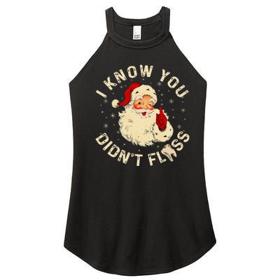 Santa I Know You DidnT Floss Dentist Dental Christmas Women’s Perfect Tri Rocker Tank