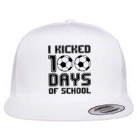 Soccer I Kicked 100 Days Of School Flat Bill Trucker Hat