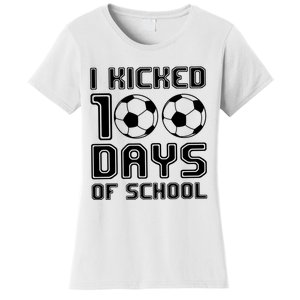 Soccer I Kicked 100 Days Of School Women's T-Shirt