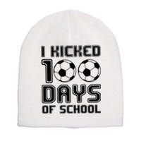 Soccer I Kicked 100 Days Of School Short Acrylic Beanie