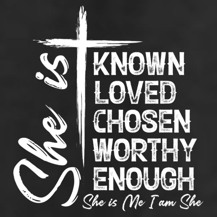 She Is Known Loved Chosen Worthy Enough She Is Me I Am She Gift Beanie
