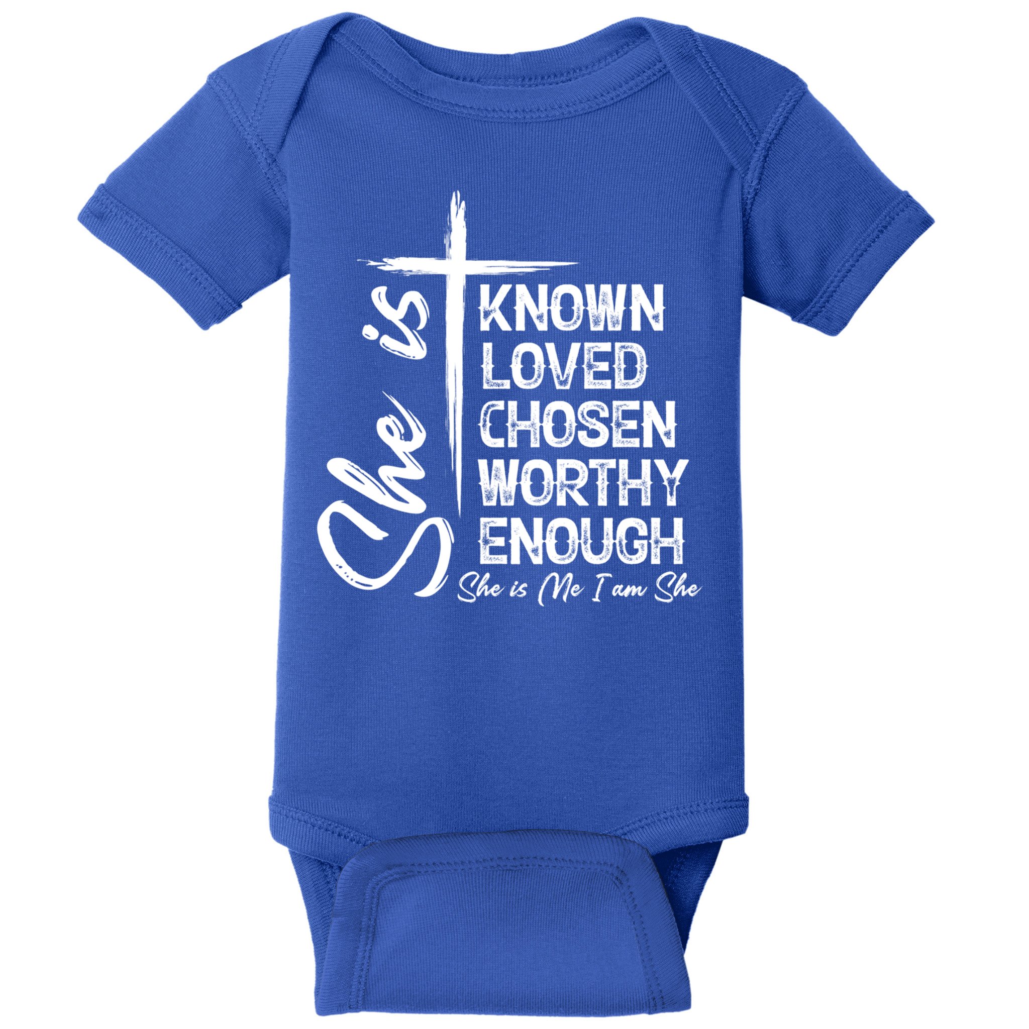 She Is Known Loved Chosen Worthy Enough She Is Me I Am She Gift Baby Bodysuit